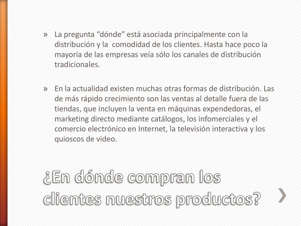 ¿En dónde compran los clientes nuestros productos