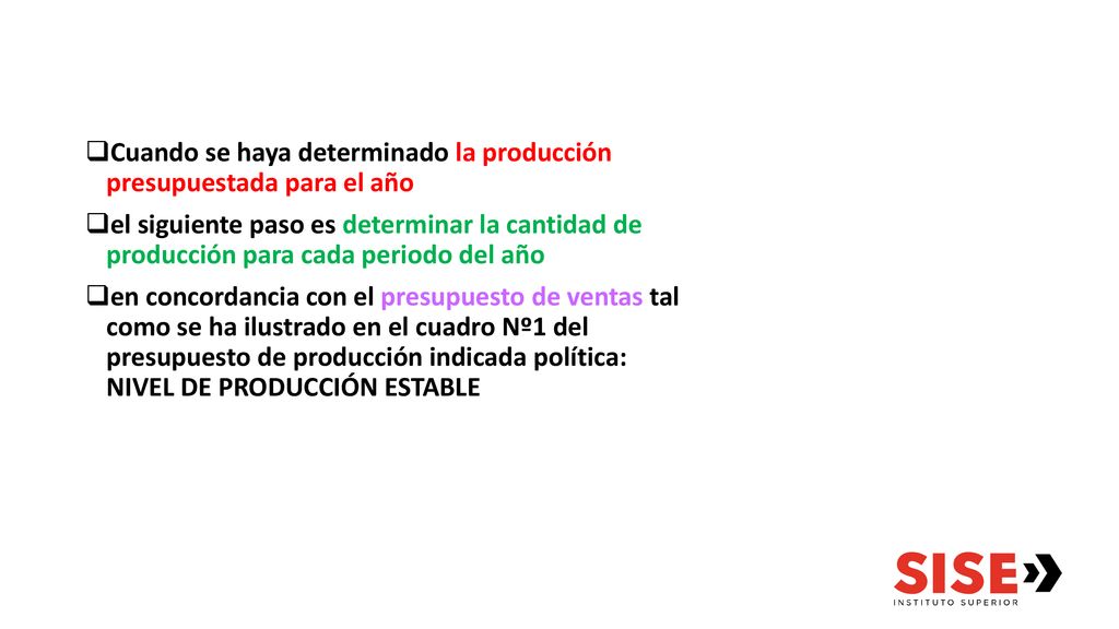 Cuando se haya determinado la producción presupuestada para el año
