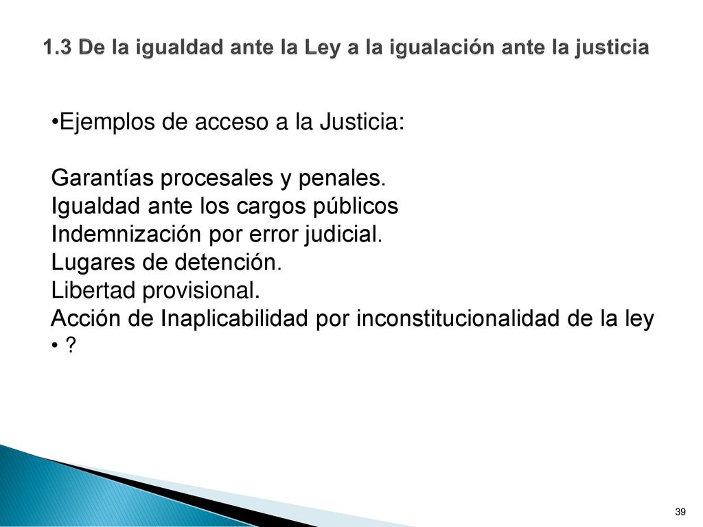 1.3 De la igualdad ante la Ley a la igualación ante la justicia