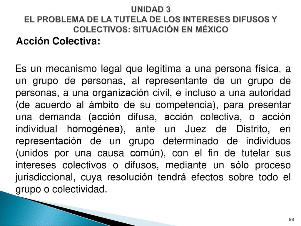 UNIDAD 3 EL PROBLEMA DE LA TUTELA DE LOS INTERESES DIFUSOS Y COLECTIVOS: SITUACIÓN EN MÉXICO