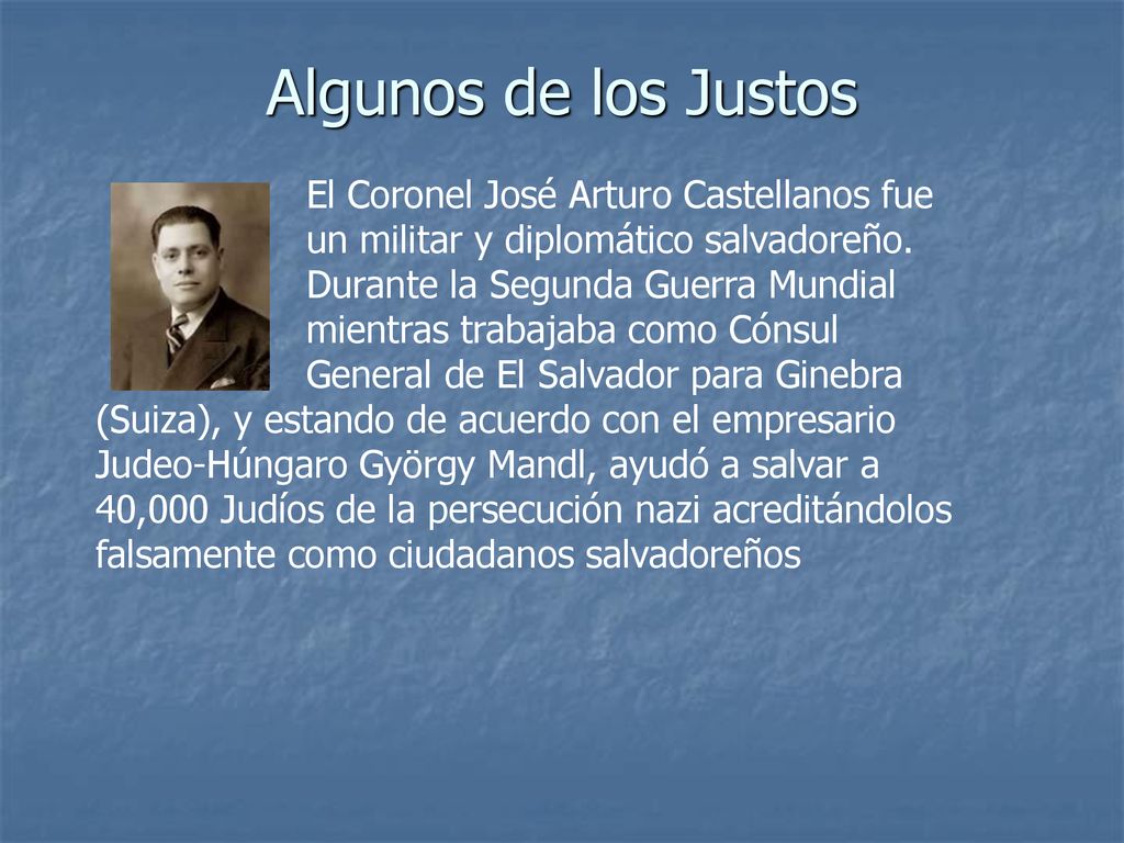Algunos de los Justos El Coronel José Arturo Castellanos fue