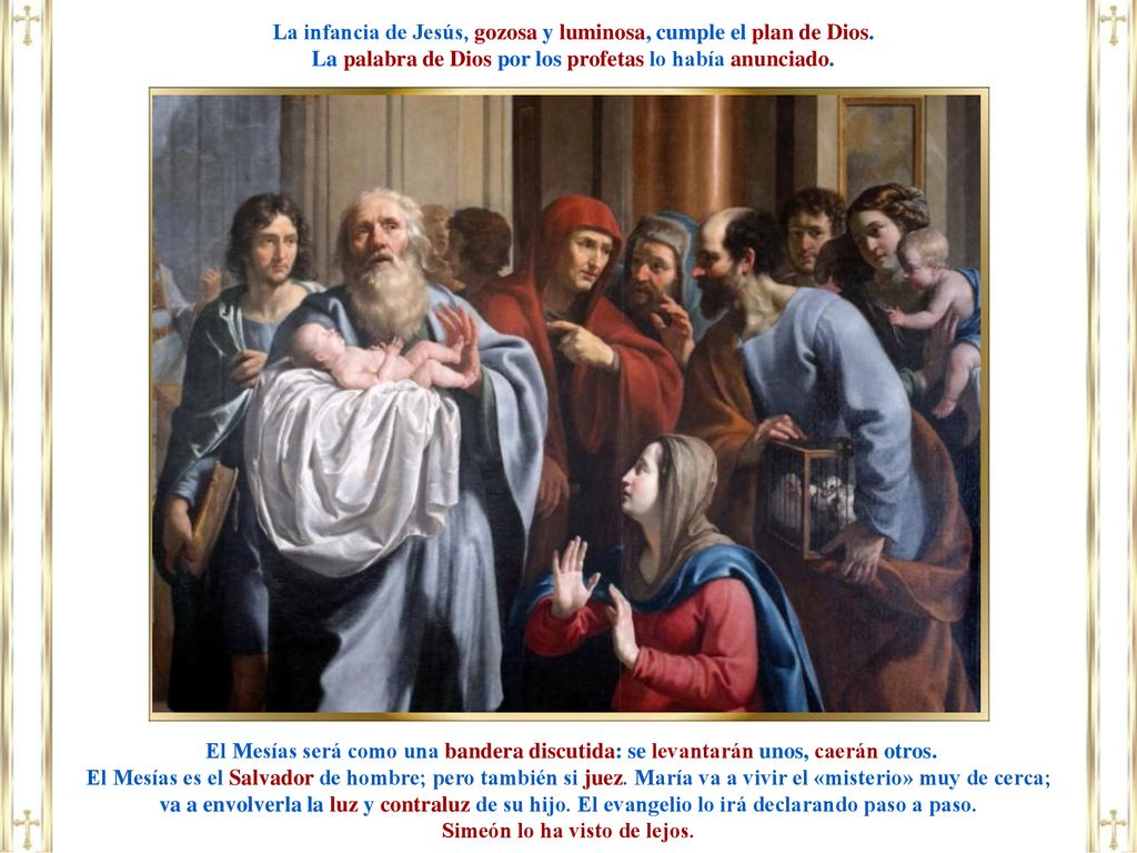La infancia de Jesús, gozosa y luminosa, cumple el plan de Dios.