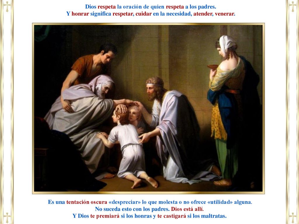 Dios respeta la oración de quien respeta a los padres.