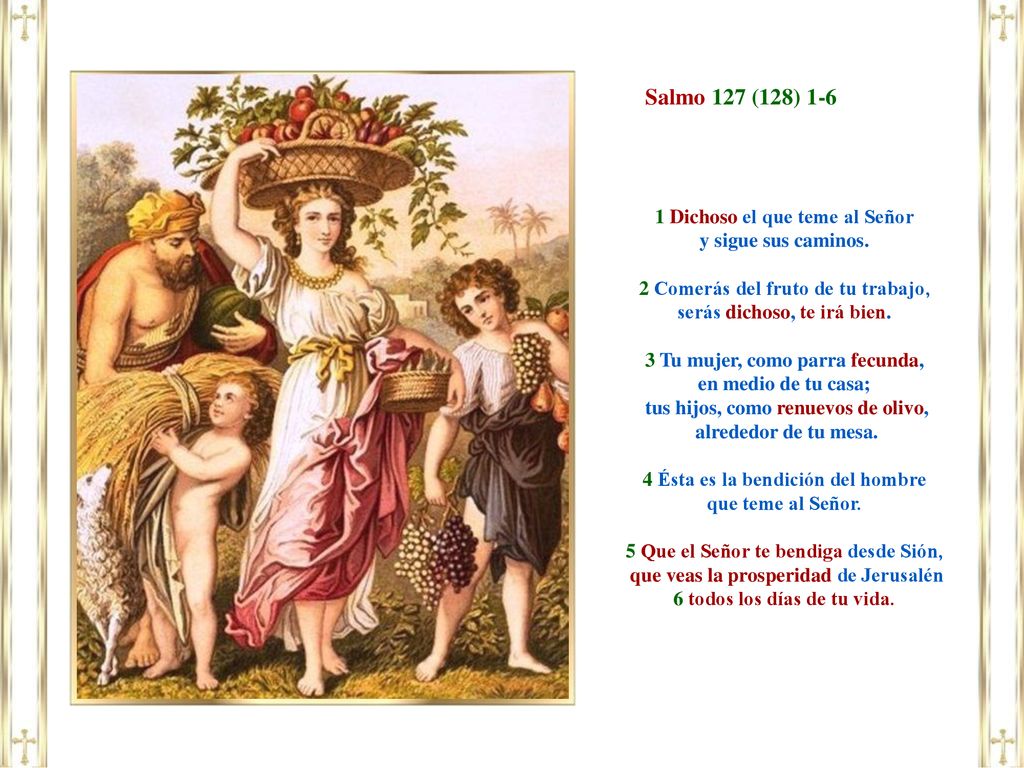 Salmo 127 (128) Dichoso el que teme al Señor