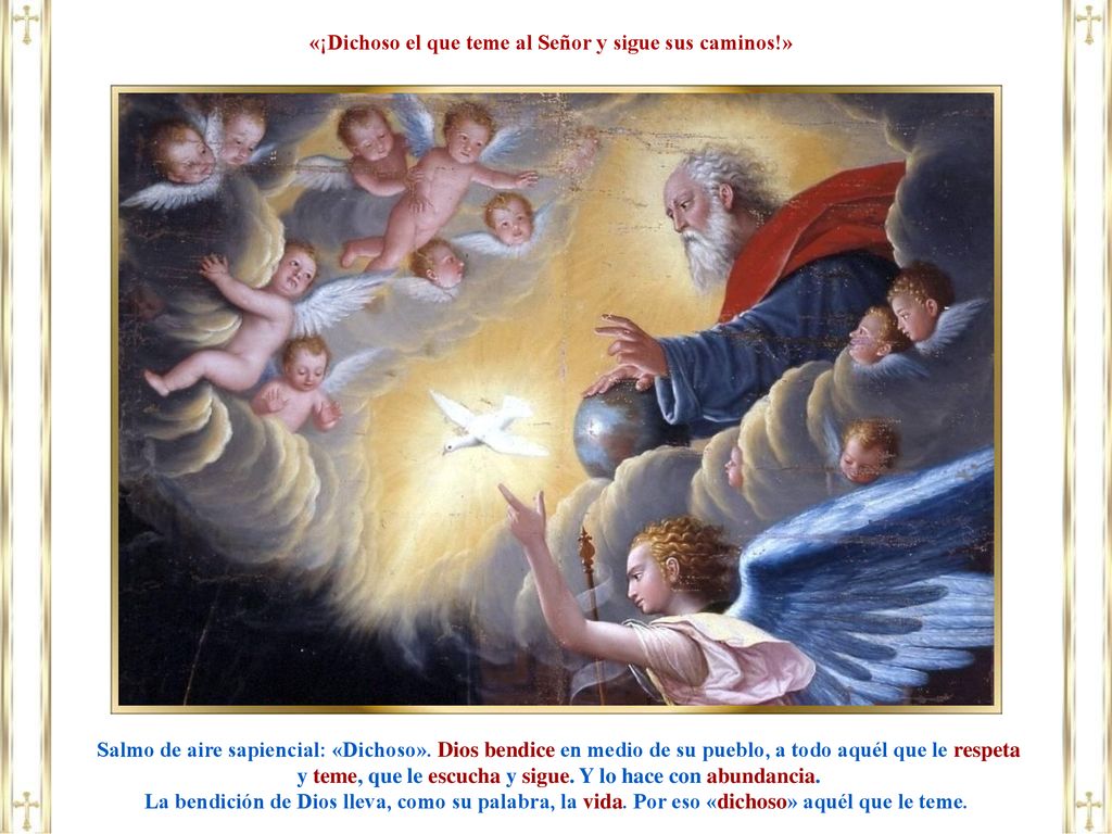 «¡Dichoso el que teme al Señor y sigue sus caminos!»