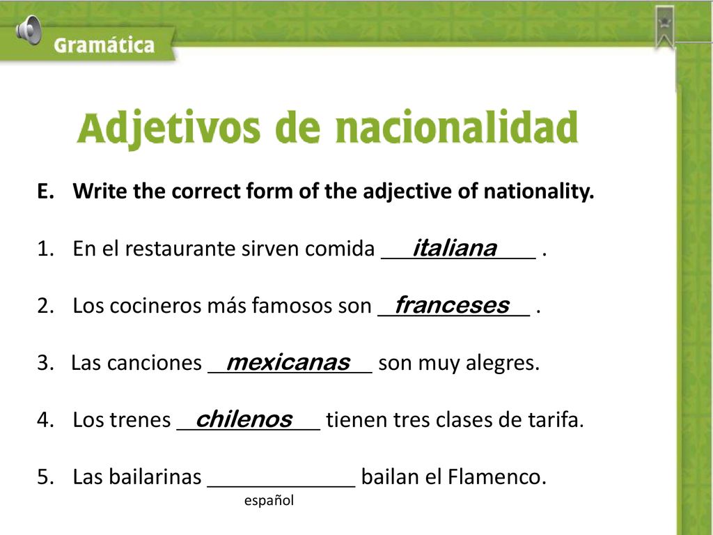 Write the correct form of the adjective of nationality.