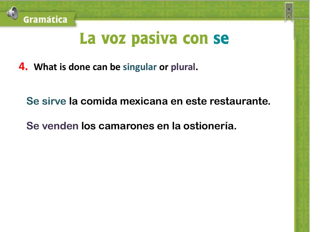 4. What is done can be singular or plural.