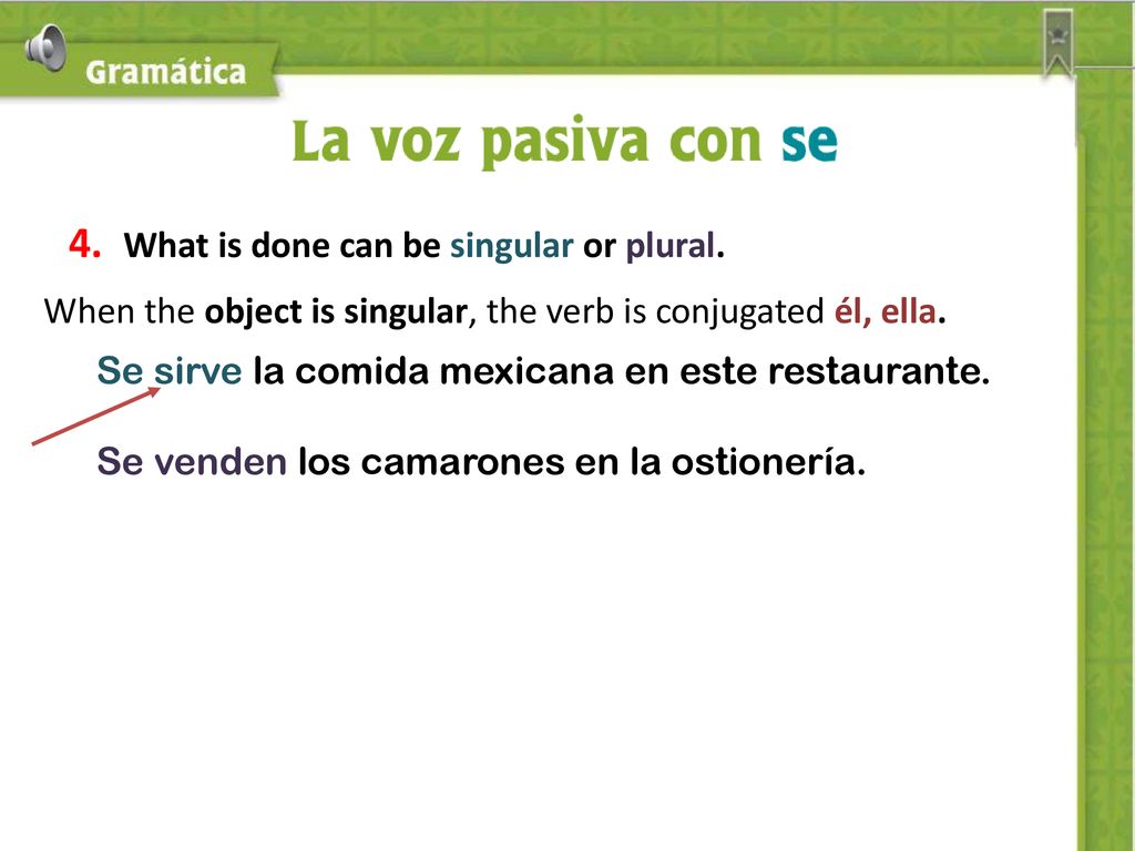 4. What is done can be singular or plural.