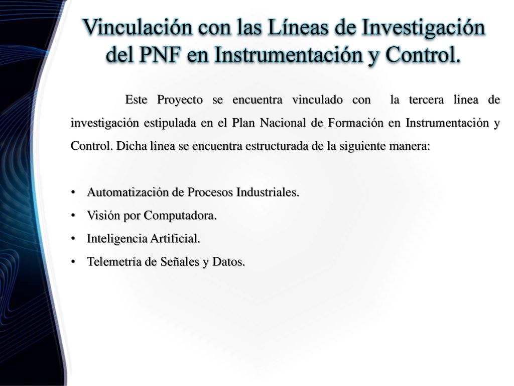 Vinculación con las Líneas de Investigación del PNF en Instrumentación y Control.