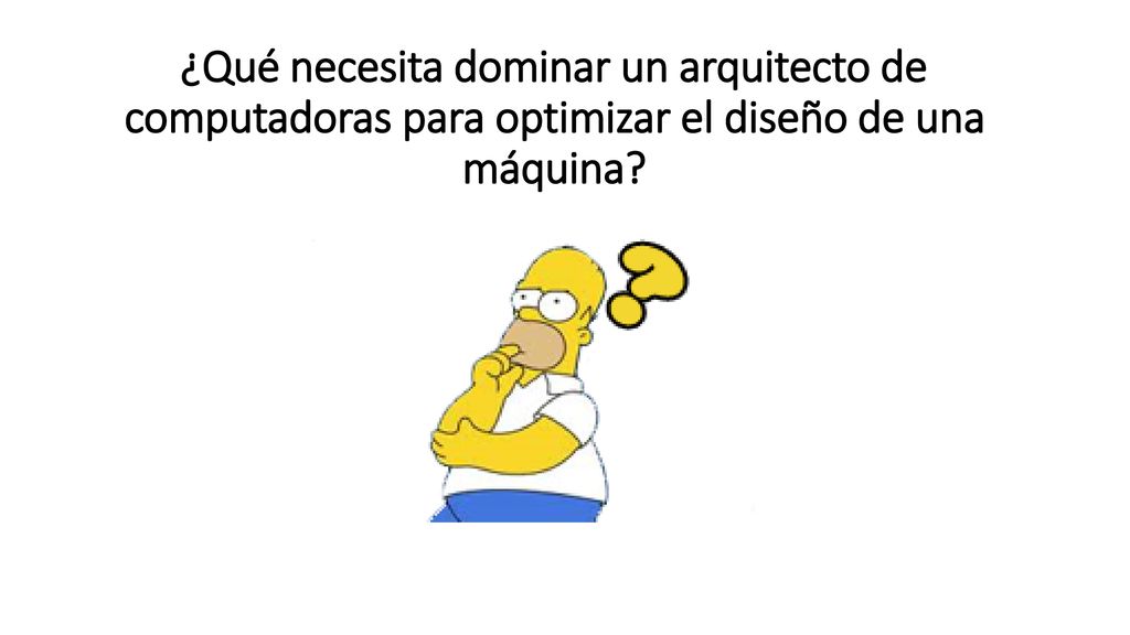 ¿Qué necesita dominar un arquitecto de computadoras para optimizar el diseño de una máquina