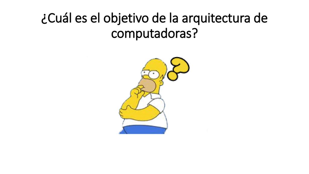 ¿Cuál es el objetivo de la arquitectura de computadoras