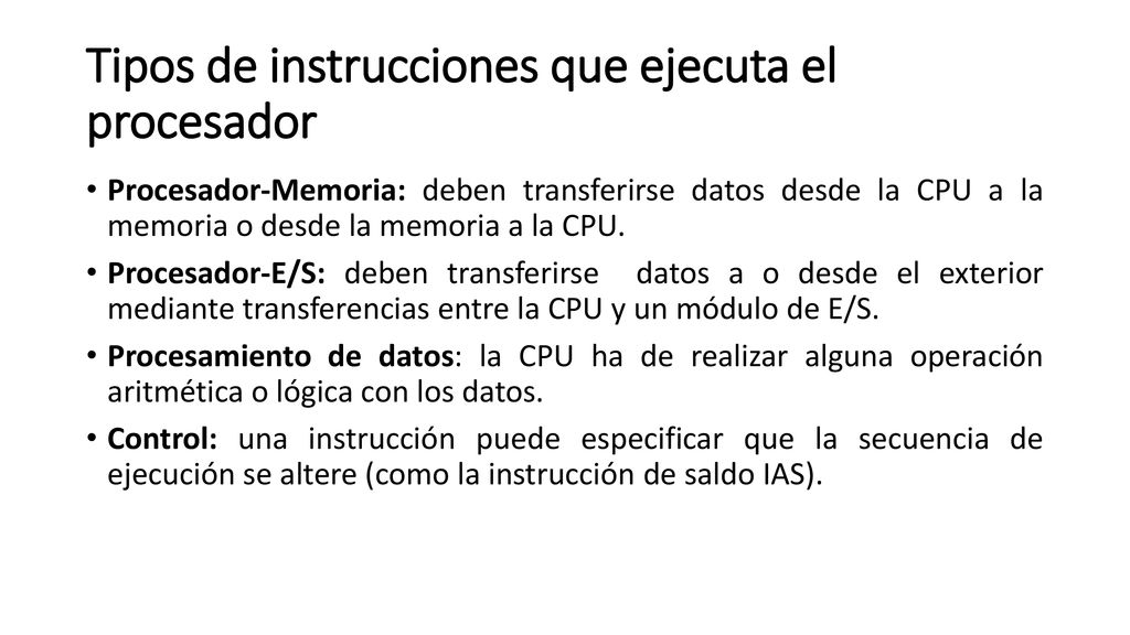 Tipos de instrucciones que ejecuta el procesador