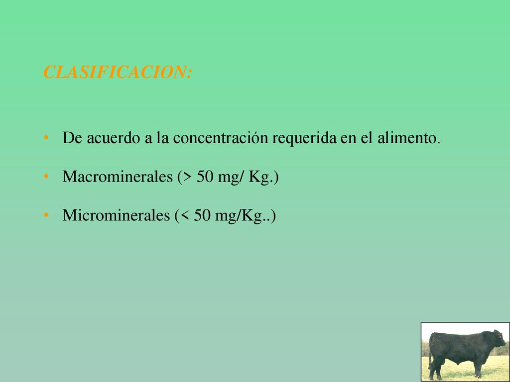 CLASIFICACION: De acuerdo a la concentración requerida en el alimento.