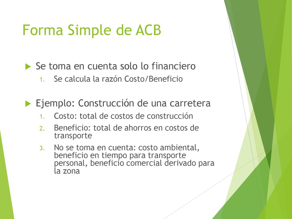 Forma Simple de ACB Se toma en cuenta solo lo financiero