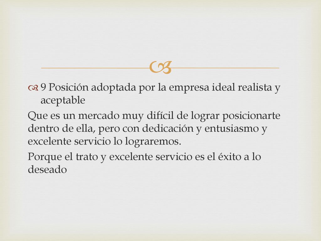 9 Posición adoptada por la empresa ideal realista y aceptable
