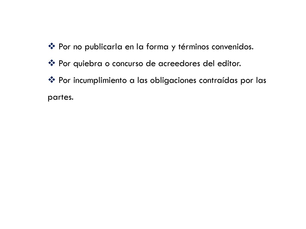 Por no publicarla en la forma y términos convenidos.