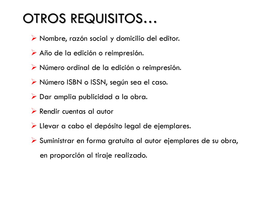 Otros Requisitos… Nombre, razón social y domicilio del editor.