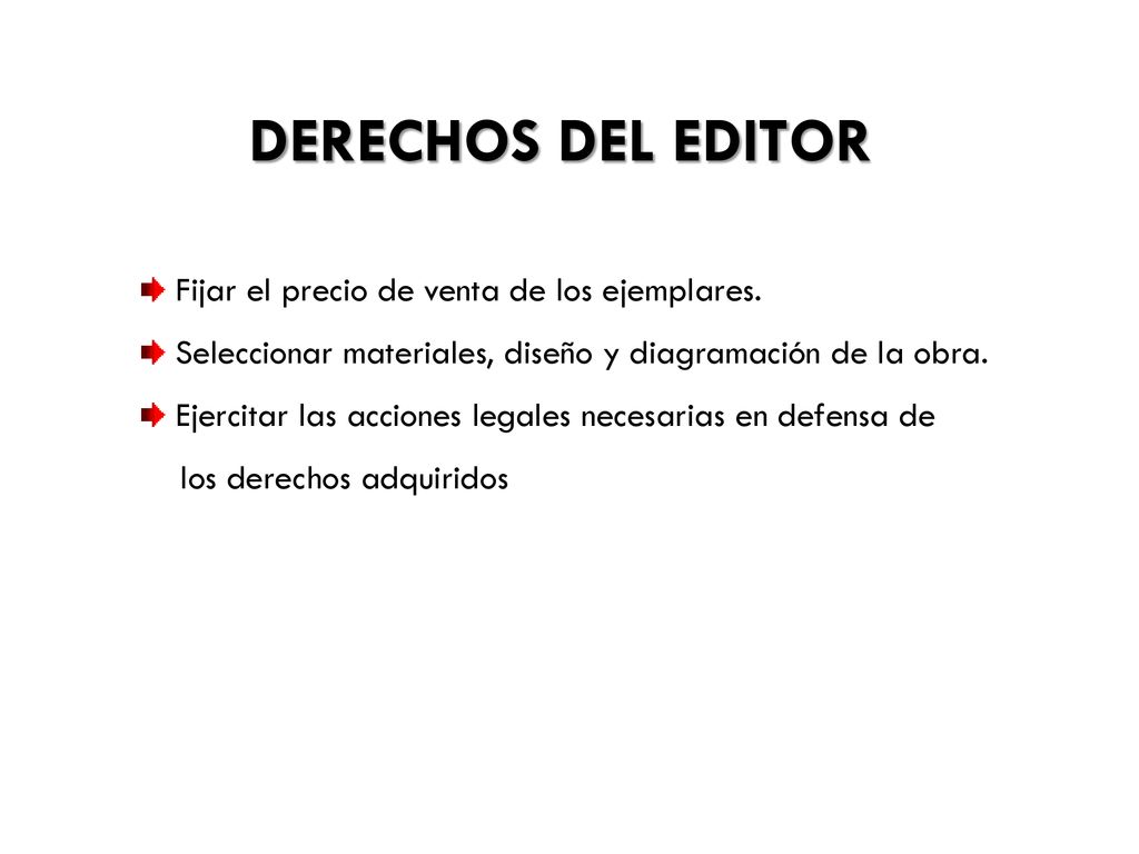 Derechos del Editor Fijar el precio de venta de los ejemplares.