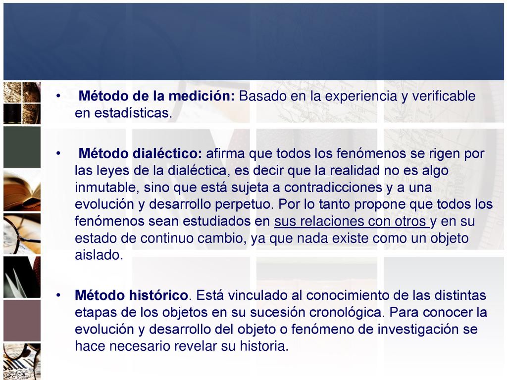 Método de la medición: Basado en la experiencia y verificable en estadísticas.
