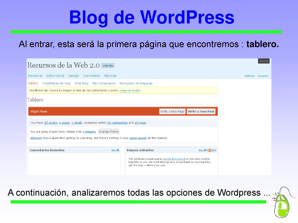 Blog de WordPress Al entrar, esta será la primera página que encontremos : tablero.