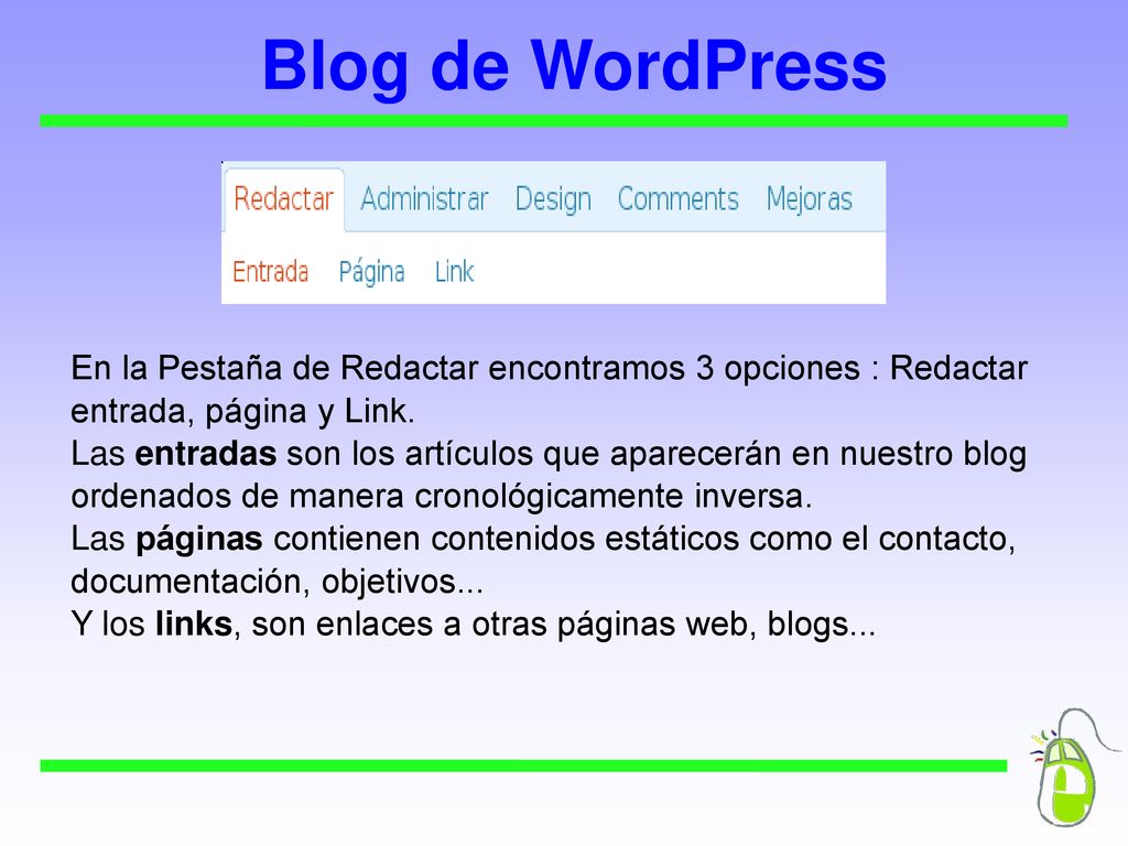 Blog de WordPress En la Pestaña de Redactar encontramos 3 opciones : Redactar entrada, página y Link.