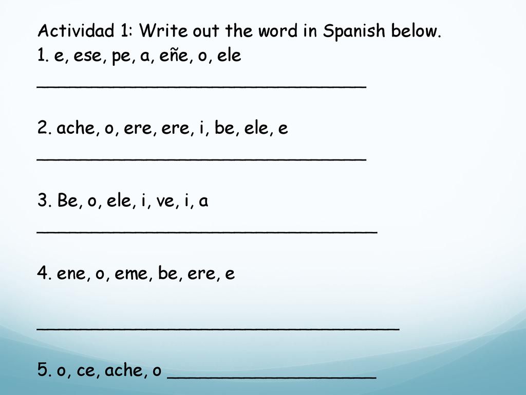 Actividad 1: Write out the word in Spanish below.