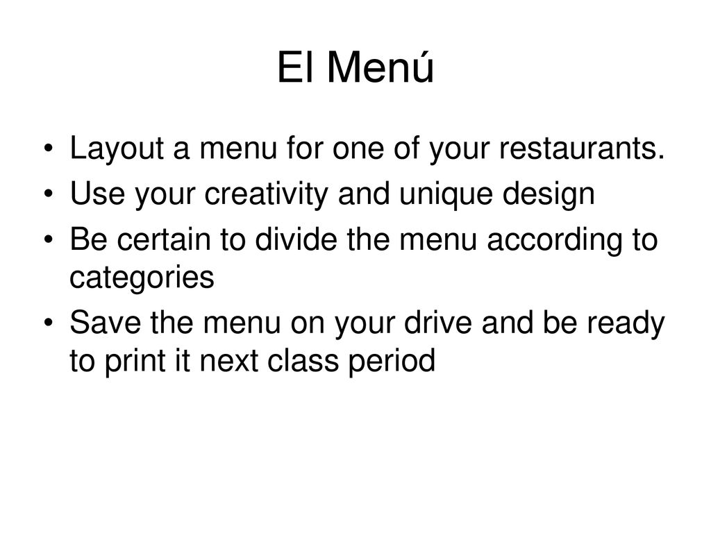 El Menú Layout a menu for one of your restaurants.