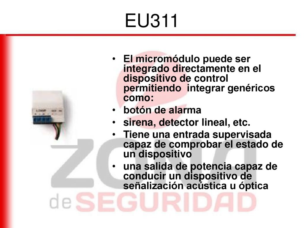 EU311 El micromódulo puede ser integrado directamente en el dispositivo de control permitiendo integrar genéricos como: