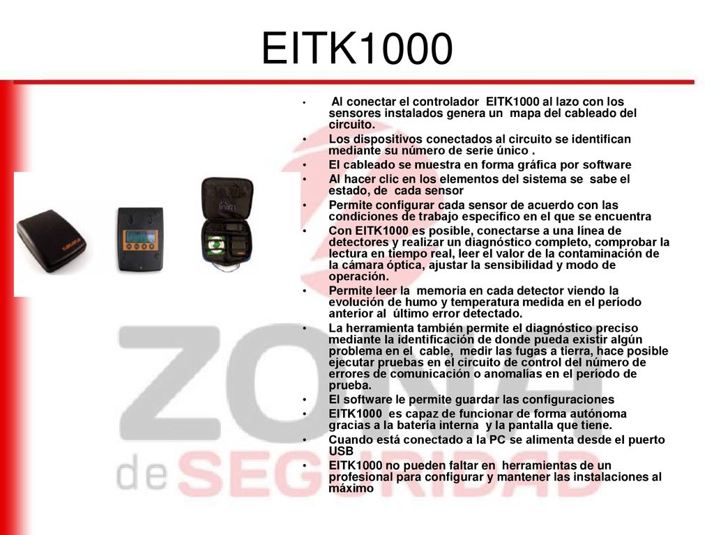 EITK1000 Al conectar el controlador EITK1000 al lazo con los sensores instalados genera un mapa del cableado del circuito.