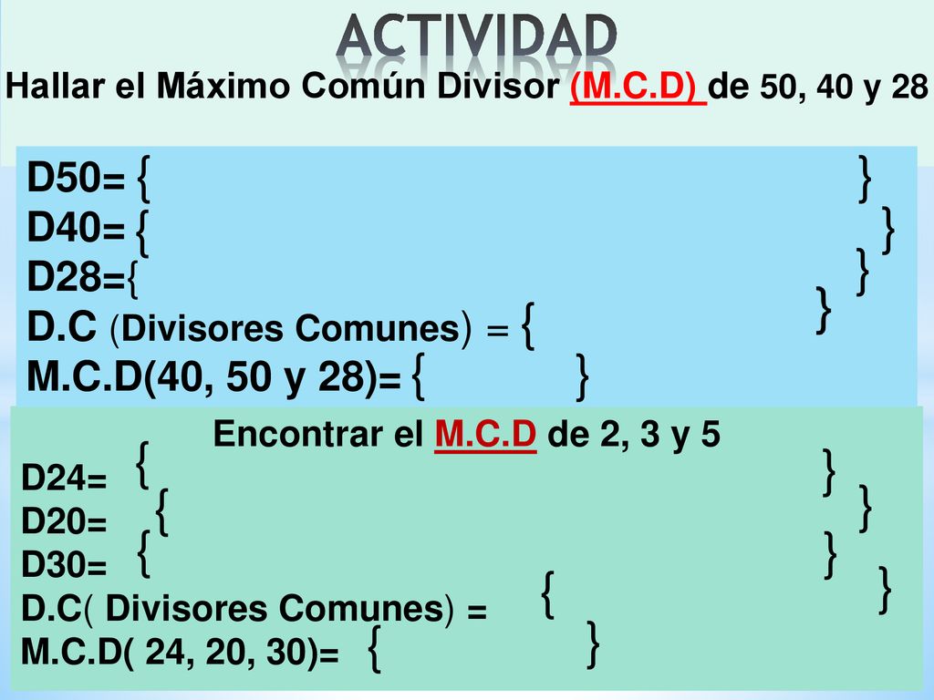 Hallar el Máximo Común Divisor (M.C.D) de 50, 40 y 28