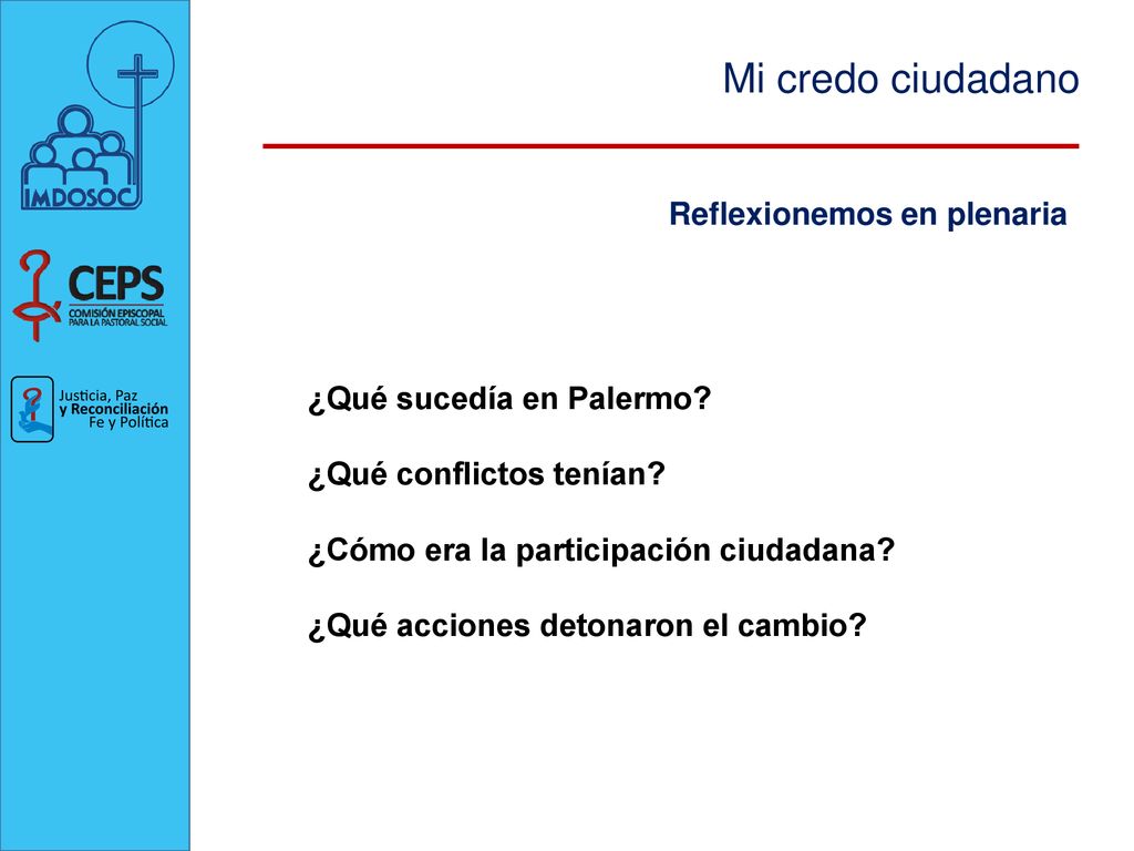 Mi credo ciudadano Reflexionemos en plenaria ¿Qué sucedía en Palermo