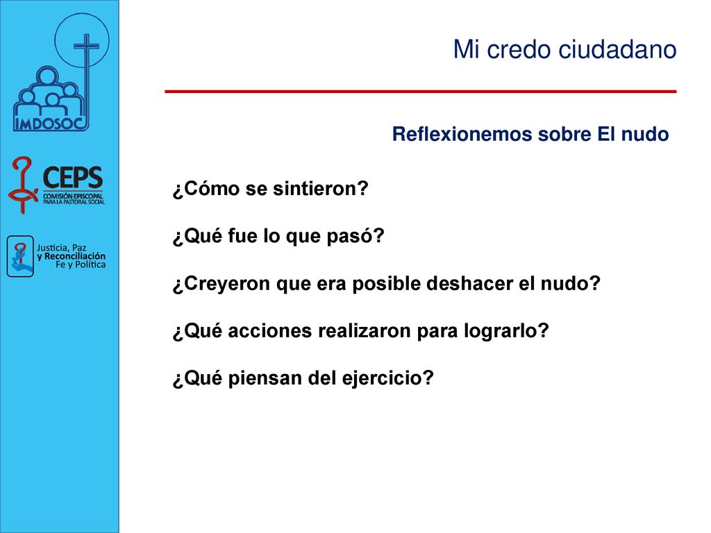 Mi credo ciudadano Reflexionemos sobre El nudo ¿Cómo se sintieron
