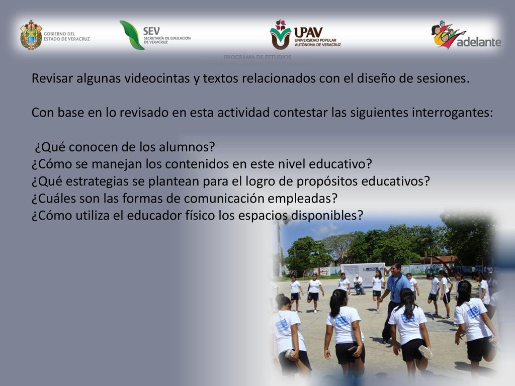 Revisar algunas videocintas y textos relacionados con el diseño de sesiones.