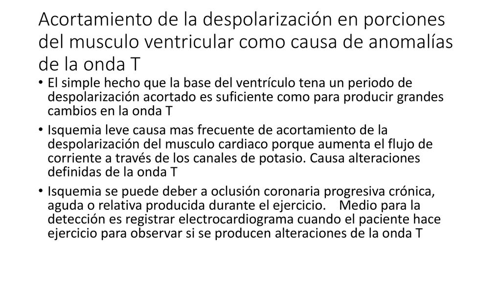 Acortamiento de la despolarización en porciones del musculo ventricular como causa de anomalías de la onda T