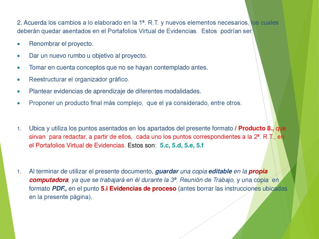 2. Acuerda los cambios a lo elaborado en la 1ª. R. T