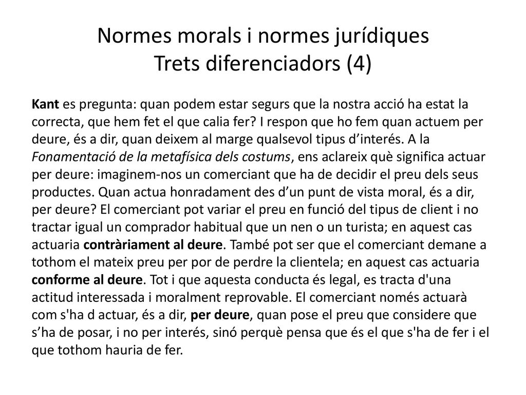 Normes morals i normes jurídiques Trets diferenciadors (4)