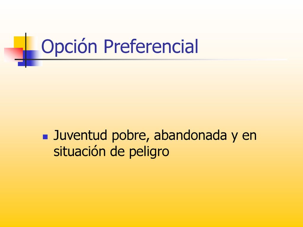 Opción Preferencial Juventud pobre, abandonada y en situación de peligro