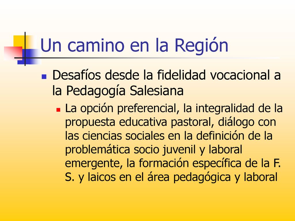 Un camino en la Región Desafíos desde la fidelidad vocacional a la Pedagogía Salesiana.
