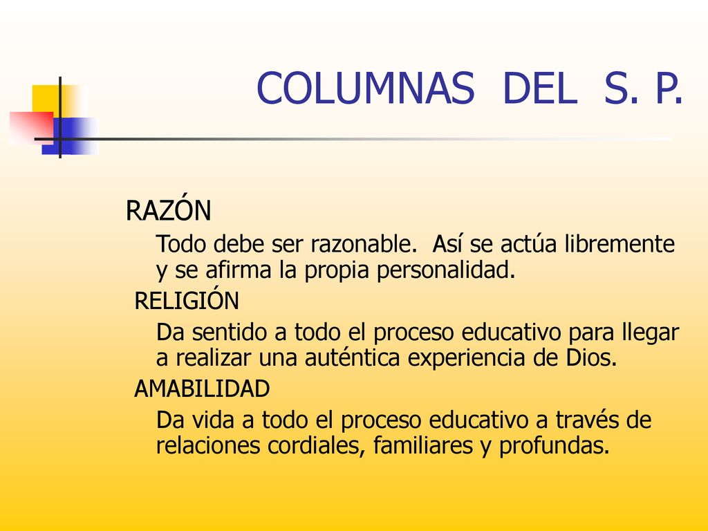 COLUMNAS DEL S. P. RAZÓN. Todo debe ser razonable. Así se actúa libremente y se afirma la propia personalidad.