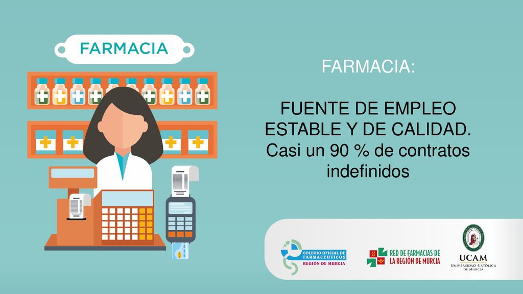 FARMACIA: FUENTE DE EMPLEO ESTABLE Y DE CALIDAD. Casi un 90 % de contratos indefinidos