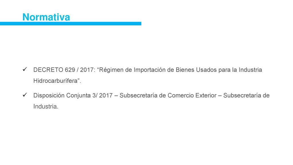 Normativa DECRETO 629 / 2017: Régimen de Importación de Bienes Usados para la Industria Hidrocarburífera .