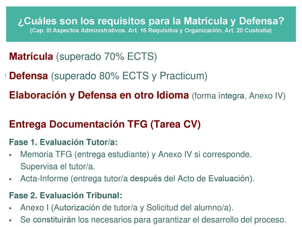 Matrícula (superado 70% ECTS) Defensa (superado 80% ECTS y Practicum)