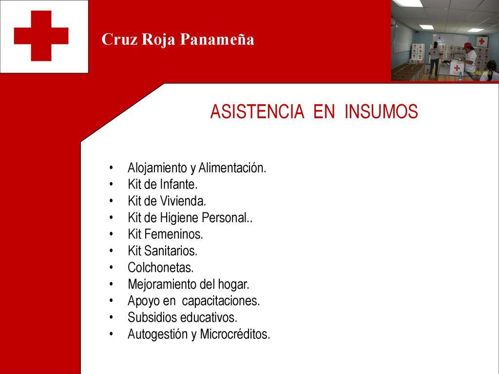 ASISTENCIA EN INSUMOS Cruz Roja Panameña Alojamiento y Alimentación.