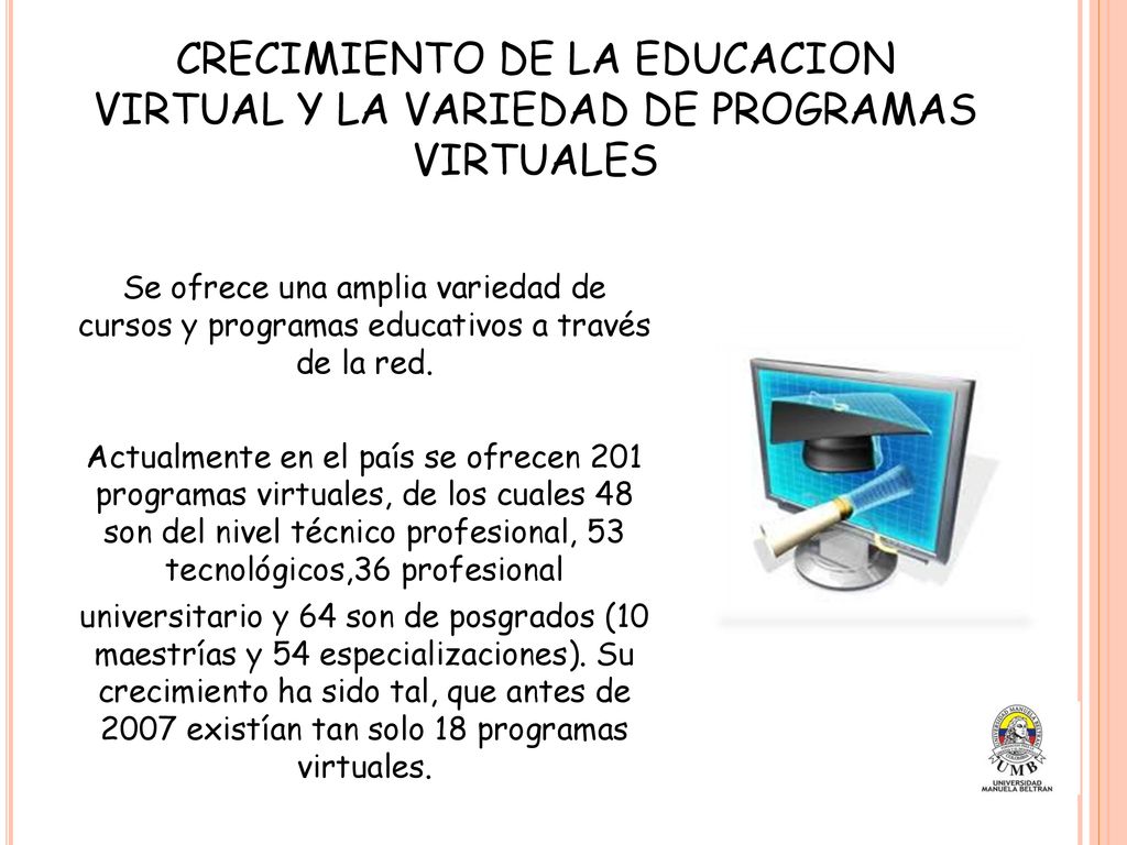 CRECIMIENTO DE LA EDUCACION VIRTUAL Y LA VARIEDAD DE PROGRAMAS VIRTUALES