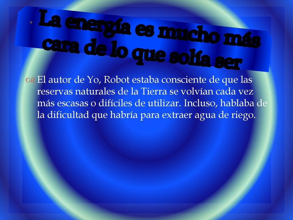 . La energía es mucho más cara de lo que solía ser