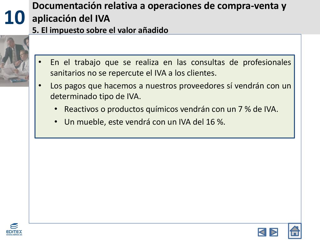 10 Documentación relativa a operaciones de compra-venta y aplicación del IVA 5. El impuesto sobre el valor añadido.