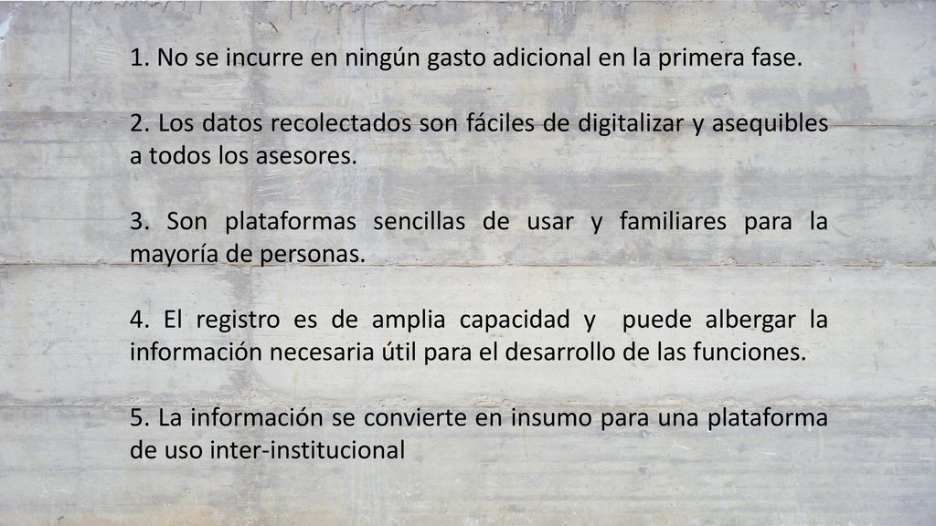 1. No se incurre en ningún gasto adicional en la primera fase.