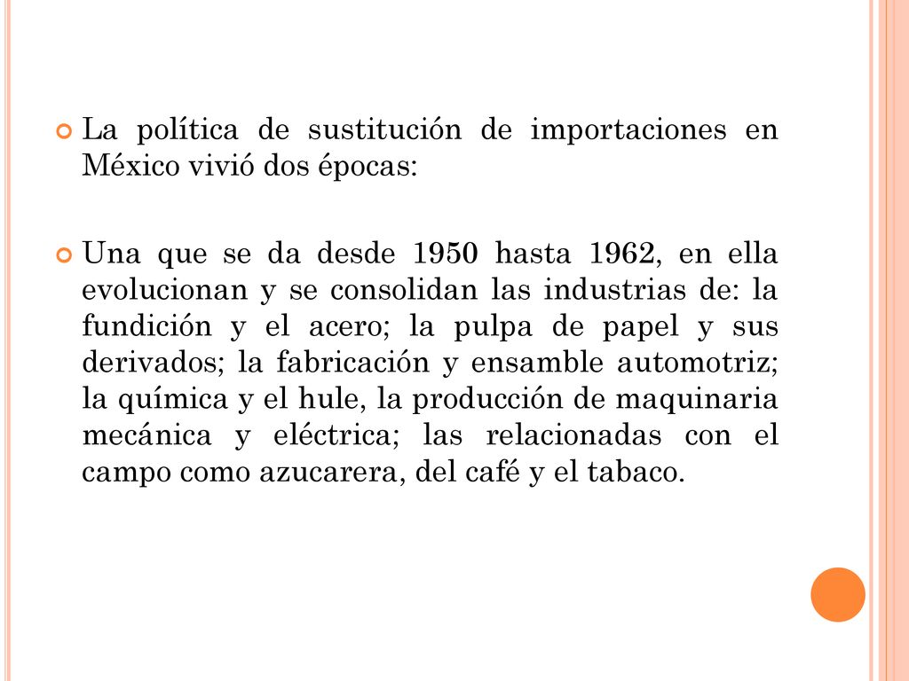 La política de sustitución de importaciones en México vivió dos épocas:
