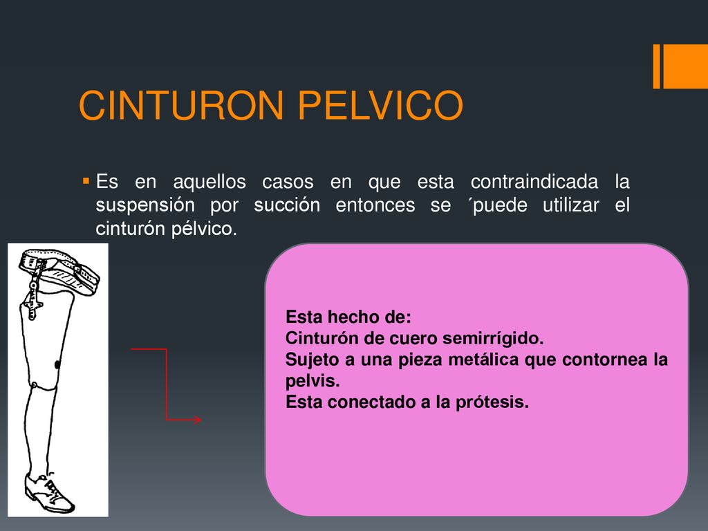 CINTURON PELVICO Es en aquellos casos en que esta contraindicada la suspensión por succión entonces se ´puede utilizar el cinturón pélvico.
