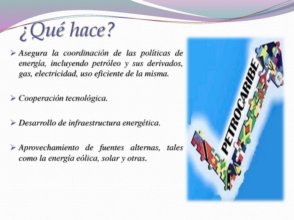 ¿Qué hace Asegura la coordinación de las políticas de energía, incluyendo petróleo y sus derivados, gas, electricidad, uso eficiente de la misma.